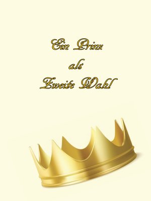 cover image of Ein Prinz als zweite Wahl